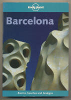 Barcelona / Barrios, beaches and bodegas / Lonely Planet 2001
