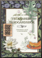 Tecknarens tr&auml;dg&aring;rdsbok : V&auml;xtportr&auml;tt, odling & tr&auml;dg&aring;rdsid&eacute;er