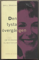 Den tysta &ouml;verg&aring;ngen - om kvinnans klimakterium