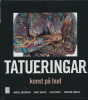 Tatueringar : konst p&aring; hud