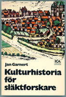 Kulturhistoria f&ouml;r sl&auml;ktforskare / V&auml;gledning till arkiv och litteratur, museer och hembygdsg&aring;rdar