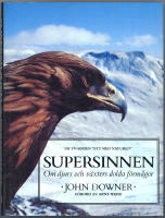 Supersinnen / Om djurs och v&auml;xters dolda f&ouml;rm&aring;gor