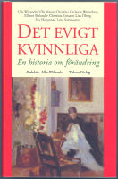 Det evigt kvinnliga / En historia om f&ouml;r&auml;ndring