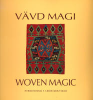 V&auml;vd magi / En bok om Kilim / A Book about Kelims