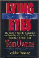 Lying Eyes /The Truth Behind the Corruption and Brutality of the Lapd and the Beating of Rodney King