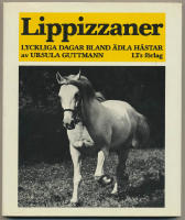 Lippizzaner / Lyckliga dagar bland &auml;dla h&auml;star
