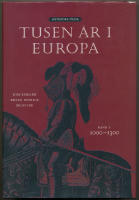 Tusen &aring;r i Europa. Bd 1, 1000-1300