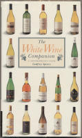 The White Wine Companion / A Connoisseur's Guide