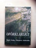 Of&ouml;rklarligt : telepati, healing, poltergeistar, reinkarnation
