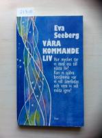 V&aring;ra kommande liv