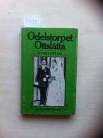 Odelstorpet Ottsl&auml;tta : ett s&auml;tt att leva
