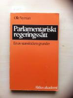 Parlamentariskt regeringss&auml;tt : en av statsskickets grunder