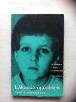 L&auml;kande &ouml;gonblick : terapi f&ouml;r psykotiska barn