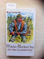 I B&auml;cka-Markus lag. Jakt-, fiske- och bygdehistorier