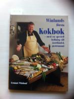 Winlunds f&ouml;rsta kokbok : med en speciell hyllning till norrl&auml;ndsk gastronomi
