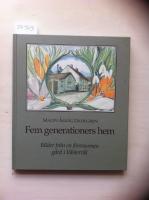 Fem generationers hem : bilder fr&aring;n en f&ouml;rsvunnen g&aring;rd i V&auml;stervik