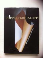 Papper i kretslopp : m&ouml;jligheternas material