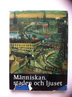 M&auml;nniskan, ljuset och staden. En antologi i ord och bild utgiven av Stockholms elverk