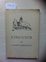 Kyrkovisor. Nytt och gammalt ur s&aring;ngl&aring;dan 