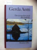 Det &auml;r mycket med det jordiska : roman