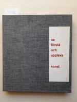 Se-f&ouml;rst&aring;-och uppleva konst.