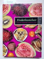 Fruktfrestelser : nya och sp&auml;nnande fruktsallader