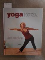 Yoga f&ouml;r rygg och nacke : 10 minuter om dagen och sm&auml;rtorna f&ouml;rsvinner