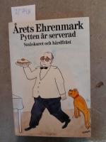 Pytten &auml;r serverad : sm&aring;skuret och h&aring;rdfr&auml;st : [&aring;rets Ehrenmark]