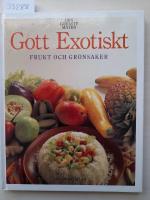 Gott exotiskt : frukt och gr&ouml;nsaker