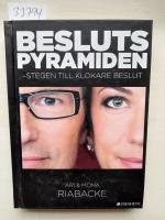 Beslutspyramiden : stegen till klokare beslut