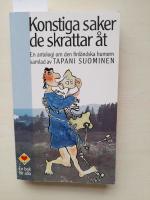 Konstiga saker de skrattar &aring;t. En antologi om den finl&auml;ndska humorn