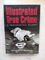 Illustrated True Crime. A photographic record
