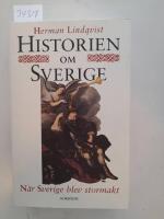 Historien om Sverige. N&auml;r Sverige blev stormakt
