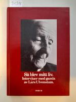 S&aring; blev mitt liv : intervjuer med gamla