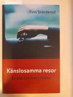 K&auml;nslosamma resor : en bok om livet i r&ouml;relse
