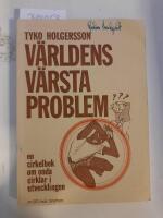 V&auml;rldens v&auml;rsta problem. En cirkelbok om onda cirklar i utvecklingen