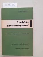 I v&aring;ldets &aring;terv&auml;ndsgr&auml;nd. En studie i &ouml;msesidighet - det ondas och det godas