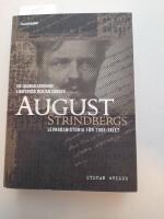 En skandalskrivare i nattrock och kalsonger : August Strindbergs levandshistoria f&ouml;r 2000-talet