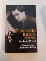 Dennis Brain - a biography