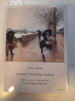 Kokotternas Paris : det galanta parislivet och dubbelmoralen