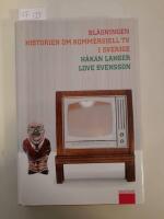 Bl&aring;sningen - Historien om kommersiell tv i Sverige