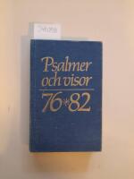 Psalmer och visor 76*82 : till&auml;gg till Den svenska psalmboken : textutg&aring;va