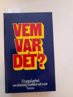 Vem var det? : en uppslagsbok om historiska kvinnor och m&auml;n