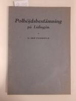 Polh&ouml;jdsbest&auml;mning p&aring; Liding&ouml;. Enligt delvis ny metod utf&ouml;rd 1913