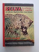 Selva Ber&auml;ttelse f&ouml;r ungdom om djuren i Sydamerikas stora skogar