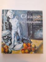 C&eacute;zanne i blickpunkten Med en ess&auml; av Ulf Linde
