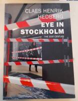 Eye in Stockholm : the 21st century
