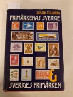 Frim&auml;rkenas Sverige och Sveriges frim&auml;rken : n&aring;got om modern svensk frim&auml;rkstillverkning och n&aring;gra filatelistiska motivomr&aring;den