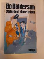 Statsr&aring;det klarar krisen : detektivroman
