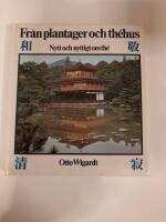 Fr&aring;n plantager och th&eacute;hus : nytt och nyttigt om th&eacute;
